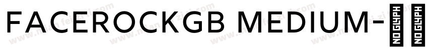 FaceRockGB Medium字体转换